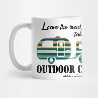 leave the road, take the trails - outdoor camping Mug